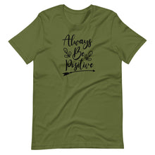 Load image into Gallery viewer, &#39;Always Be Positive&#39; Short-Sleeve Unisex T-Shirt
