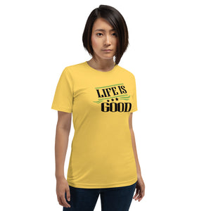 ‘Life Is Good’ Short-Sleeve Unisex T-Shirt