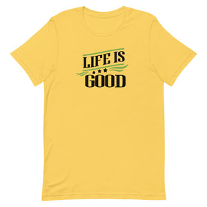 ‘Life Is Good’ Short-Sleeve Unisex T-Shirt