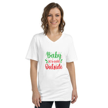 Load image into Gallery viewer, &#39;Baby It&#39;s Cold Outside&#39; Unisex Short Sleeve V-Neck T-Shirt
