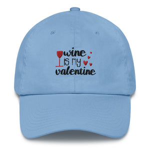 'Wine Is My Valentine' MADE IN USA Cotton Cap