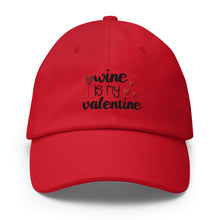 Load image into Gallery viewer, &#39;Wine Is My Valentine&#39; MADE IN USA Cotton Cap
