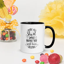 Load image into Gallery viewer, &#39;Life Is Short - Smile While You Still Have Teeth&#39; Mug with Color Inside
