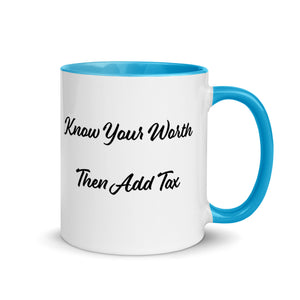 'Know Your Worth Then Add Tax' Mug with Color Inside