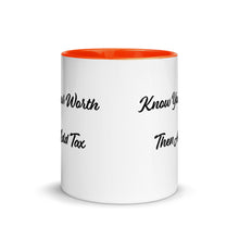 Load image into Gallery viewer, &#39;Know Your Worth Then Add Tax&#39; Mug with Color Inside
