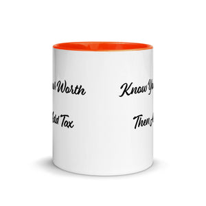 'Know Your Worth Then Add Tax' Mug with Color Inside