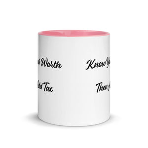 'Know Your Worth Then Add Tax' Mug with Color Inside