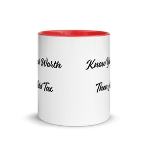 'Know Your Worth Then Add Tax' Mug with Color Inside