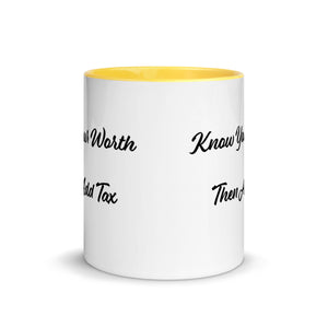 'Know Your Worth Then Add Tax' Mug with Color Inside