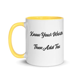 'Know Your Worth Then Add Tax' Mug with Color Inside