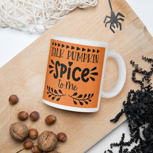 'Talk Pumpkin Spice To Me' Orange & White Glossy Mug