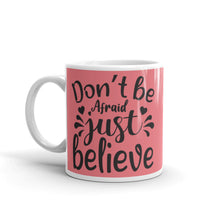 Load image into Gallery viewer, &#39;Don&#39;t Be Afraid - Just Believe&#39; Peach Color Mug
