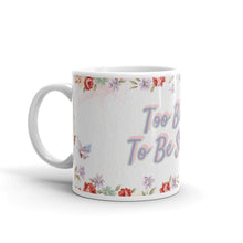 Load image into Gallery viewer, &#39;Too Blessed To Be Stressed&#39; Flower Glossy Mug
