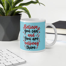 Load image into Gallery viewer, &#39;Believe You Can &amp; You Are Halfway There&#39; Light Blue Mug
