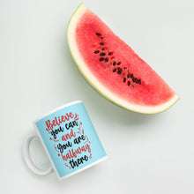 Load image into Gallery viewer, &#39;Believe You Can &amp; You Are Halfway There&#39; Light Blue Mug
