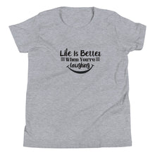 Load image into Gallery viewer, &#39;Life Is Better When You&#39;re Laughing&#39; Unisex Youth Short Sleeve T-Shirt
