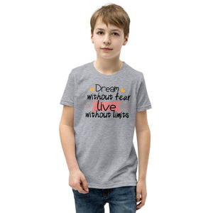 'Dream Without Fear Live Without Limits' Unisex Youth Short Sleeve T-Shirt