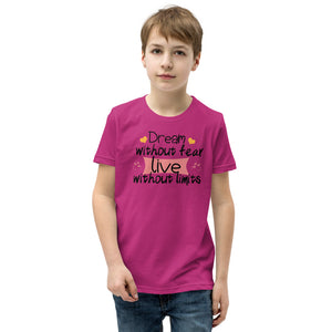 'Dream Without Fear Live Without Limits' Unisex Youth Short Sleeve T-Shirt