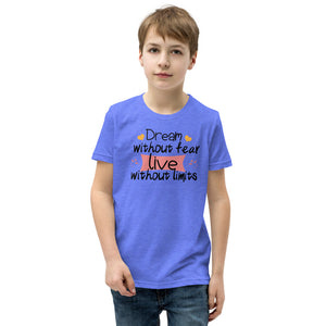 'Dream Without Fear Live Without Limits' Unisex Youth Short Sleeve T-Shirt