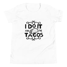 Load image into Gallery viewer, &#39;I Do It For The Tacos&#39; Unisex Youth Short Sleeve T-Shirt
