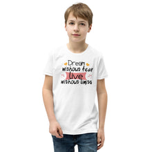 Load image into Gallery viewer, &#39;Dream Without Fear Live Without Limits&#39; Unisex Youth Short Sleeve T-Shirt
